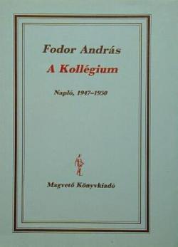A Kollégium – Napló 1947-1950 (1991)