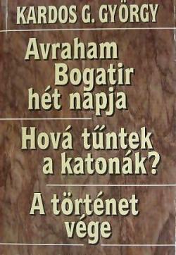 Avraham Bogatir hét napja; Hová tűntek a katonák?; A történet vége (1999)
