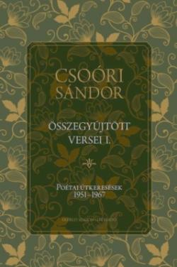 Csoóri Sándor összegyűjtött versei I. (2019)
