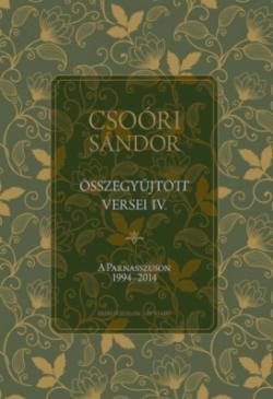 Csoóri Sándor összegyűjtött versei IV. (2019)