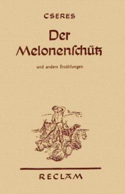 Der Melonenschütz und andere Erzählungen (1954)