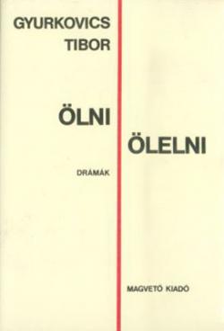Ölni, ölelni (1985)