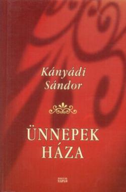 Ünnepek háza (2004)
