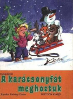 A karácsonyfát meghoztuk (1991)