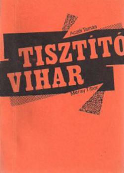 Aczél Tamás – Méray Tibor: Tisztító vihar (1986)