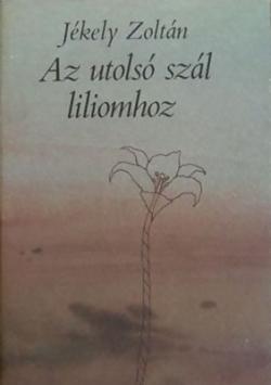 Az utolsó szál liliomhoz (1983)