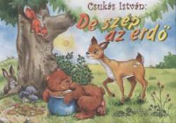 De szép az erdő (2007)
