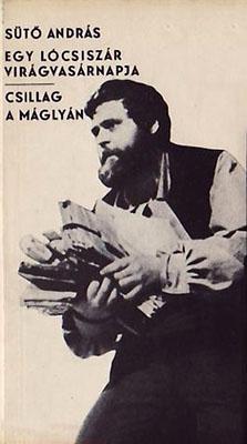 Egy lócsiszár virágvasárnapja;  Csillag a máglyán (1976)