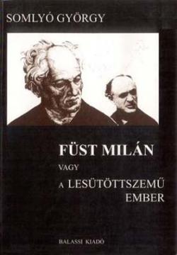 Füst Milán vagy A lesütött szemű ember (1993)