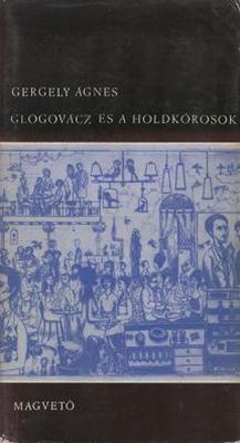 Glogovácz és a holdkórosok (1966)