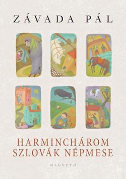 Harminchárom szlovák népmese (2010)