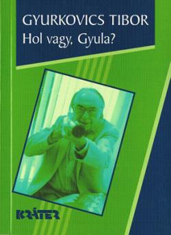 Hol vagy, Gyula? Hernádiádák (2005)