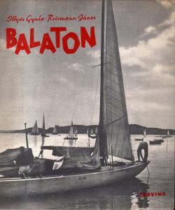 Illyés Gyula – Reismann János: Balaton (1962)