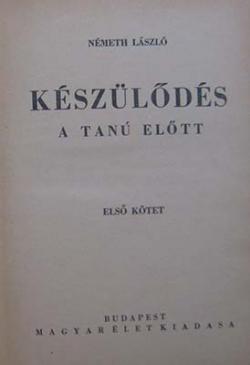 Készülődés. A Tanu előtt (1941)