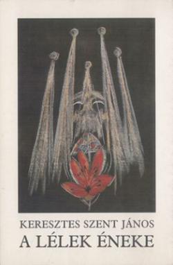Keresztes Szent János: A lélek éneke (1988)
