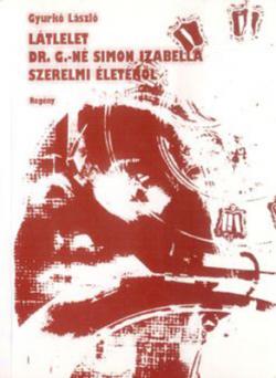 Látlelet dr. G-né Simon Izabella szerelmi életéről (2004)