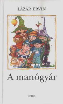 A manógyár (2002)