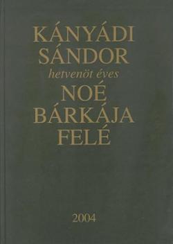 Noé bárkája felé (2004)