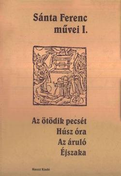 Sánta Ferenc művei I (2002)