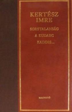 Sorstalanság, A kudarc, Kaddis... (2002)