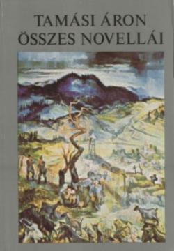 Tamási Áron összes novellái (1979)