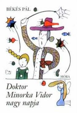 Doktor Minorka Vidor nagy napja (2006)