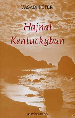 Hajnal Kentuckyban (2005)