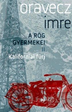 Kaliforniai fürj - A rög gyermekei II. (2017)
