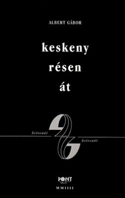 Keskeny résen át (2004)