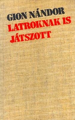 Latroknak is játszott (1976)
