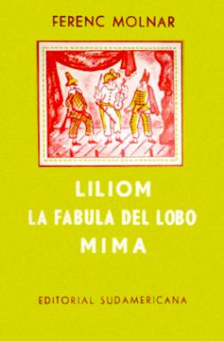 Liliom; La fábula del lobo; Mima (1956)