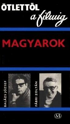 Magyarok. Ötlettől a filmig (1978)