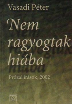 Nem ragyogtak hiába (2002)