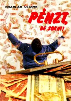 Pénzt, de sokat! (1988)