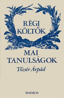 Régi költők, mai tanulságok (1984)