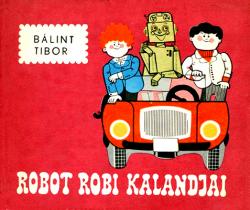 Robot Robi kalandjai (1973)