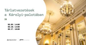 Tárlatvezetések a Károlyi-palotában
