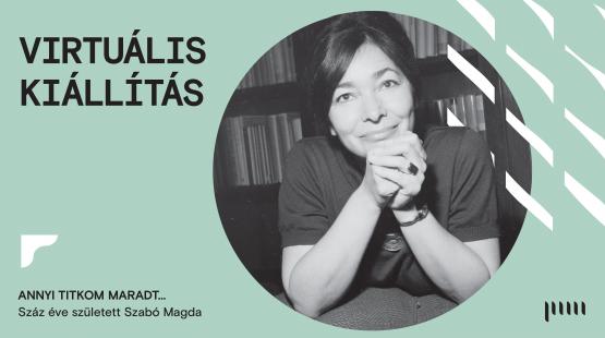 Virtuális Szabó Magda kiállítás