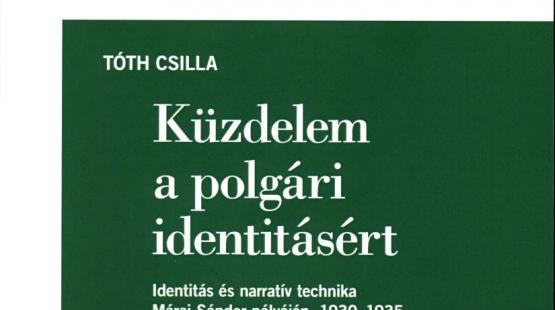 Tóth Csilla: Küzdelem a polgári identitásért